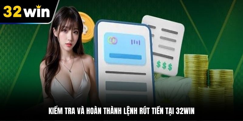 Kiểm tra thông tin chuẩn xác để hoàn thành lệnh rút